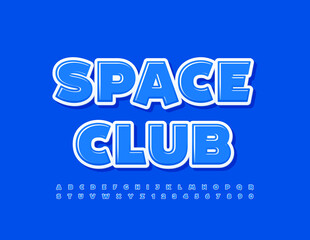 Vector blue banner Space Club. Creative Alphabet Letters and Numbers set. Glossy modern Font