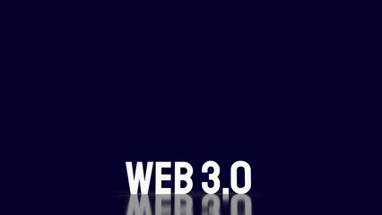 The Web 3.0  text for technology concept 3d rendering