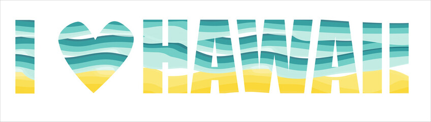 I love Hawaii island vector lettering. Blue sea and yellow sand stripes. Greeting card, banner or poster design.