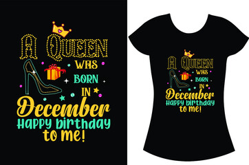 Birthday queen SVG stone t-shirt design. Birthday gift t-shirt design for girl. A queen was born in December shirt design.