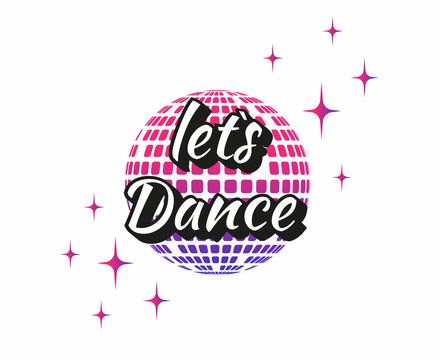 lets Dance. Disco ball Vector icon. Party Template.