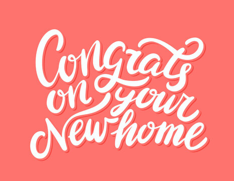 Congrats On Your New Home. Vector Handwritten Lettering. Greeting Card.