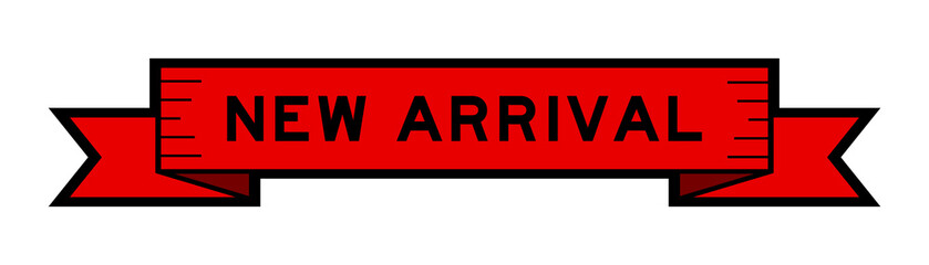 Ribbon label banner with word new arrival in red color on white background