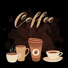 Poster, cups of coffee with lettering on a brown textured background. Banner, postcard, menu. Vector illustration.