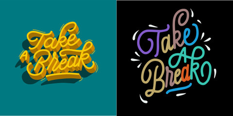 Fototapeta premium set of quotes take a break.vector illustration.modern typography design.perfect for poster,banner,t shirt,web design,social media and different uses