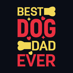 Best Dog Dad Ever typography motivational quote design