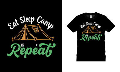 Eat Sleep Camp Repeat T shirt, apparel, vector illustration, graphic template, print on demand, textile fabrics, retro style, typography, vintage, camping t shirt design