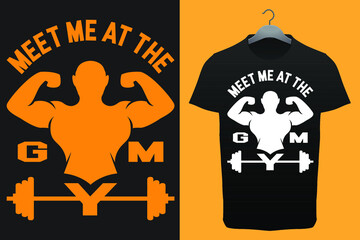 Meet Me At The Gym - T-Shirt | gym  t-shirt design images - adobe stock	