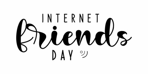 Internet Friends Day lettering Design Template with white Background
