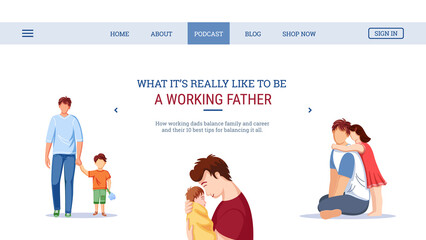 Web page design with information for working dad. Support for single fathers. Father’s care and love of his kiddy. Parenting, childcare, childhood. Vector Illustration set for banner, poster, website.
