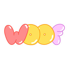 Vector inscription WOOF in bubble style, colorful letters, signs and symbols. Modern stylish illustration for postcards, posters, magazines, gifts.