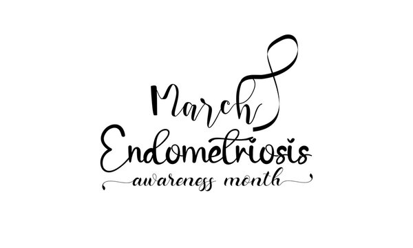Endometriosis awareness month. Brush calligraphy style vector template design for banner, card, poster, background.