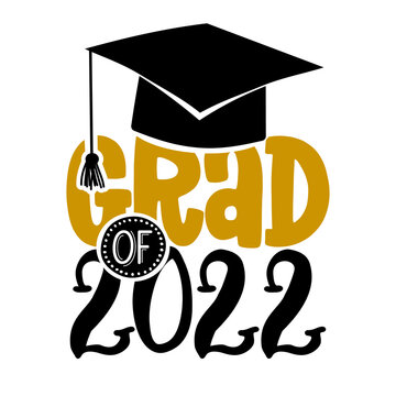 Grad of 2022 - Typography. black text isolated white background. Vector illustration of a graduating class of 2022. graphics elements for t-shirts, and the idea for the sign
