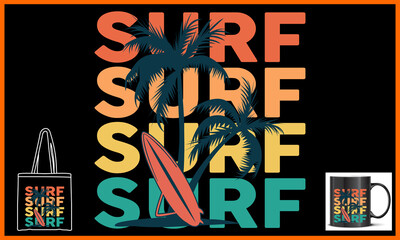 Surf & Surfing Typography Vector illustration and colorful design. Surf & Surfing Typography Vector t-shirt design in the Black background. Graphics for the print products, t-shirt.