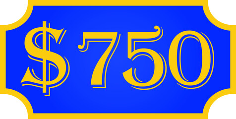 price symbol 750 dollar $750, $ ballot vector for offer and sale
