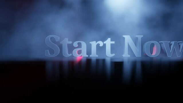 The words Start Now in dense smoke with a spotlight illumination, 3d animation