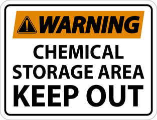 Warning Label Chemical Storage Area Keep Out Sign
