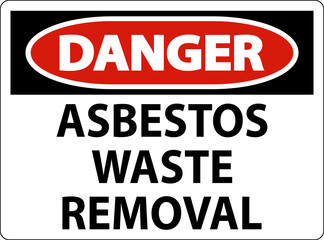 Danger Asbestos Waste Removal Sign On White Background