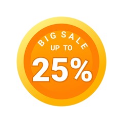 Big sale up to 25% off all sale styles in stores and online, Special offer sale 25 percent discount 3D number tag voucher vector illustration. season label summer sale coupon promo banner holiday