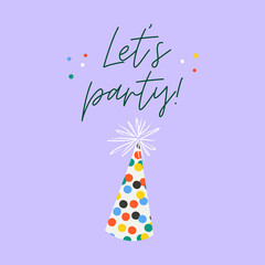 Let's party. Holiday greeting card. Festive concept. Hand drawn lettering with illustration. 
