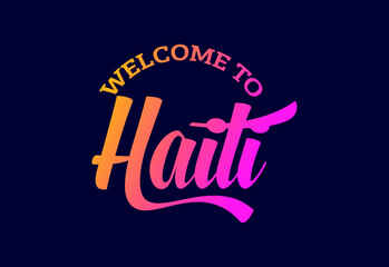 Welcome To Haiti Word Text Creative Font Design Illustration. Welcome sign