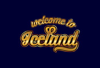 Welcome To Iceland Word Text Creative Font Design Illustration. Welcome sign