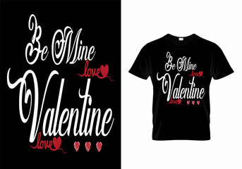Be Mine Valentine  Day T-shirt Design