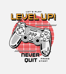 Vector joysticks gamepad illustration with slogan texts, for t-shirt prints and other uses.