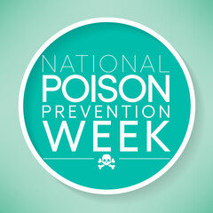 National Poison prevention week (NPPW) is observed every year in March, to highlight the dangers of poisonings for people of all ages. vector illustration