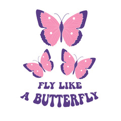 Fly like butterfly slogan for t-shirts. Retro 70s with butterflies composition. Girlish illustration trend. Pretty insect with dots. Vector illustration