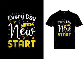 Every day is a new start typography vector template