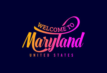 Welcome To Maryland United States, Word Text Creative Font Design Illustration. Welcome sign