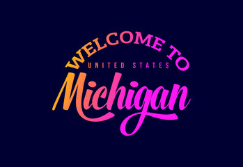 Welcome To Michigan United States, Word Text Creative Font Design Illustration. Welcome sign