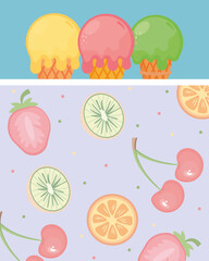 ice creams and fruits
