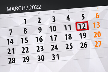 Obraz premium Calendar planner for the month march 2022, deadline day, 12, saturday
