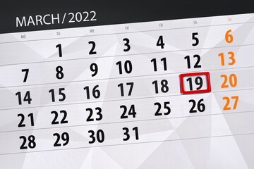 Fototapeta premium Calendar planner for the month march 2022, deadline day, 19, saturday