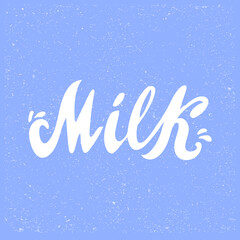 Milk logo, white letters with drops on the textured blue background, the digital handwritten title for postcards, banners, posters, pictures, calendars, s, packaging products. 