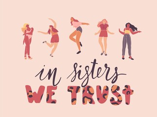 Lettering quote dedicated women's day. Women's rights. Isolated on white. A few modern women. Sisterhood.