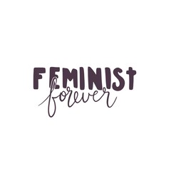 Lettering quote dedicated women's day. Women's rights. Isolated on white.