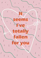 Pink greeting card for those who in love with phrase It seems I've totally fallen for you - 485363560
