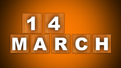 14 March Text Title - Square Wooden Concept - Orange Background - 3D Illustration