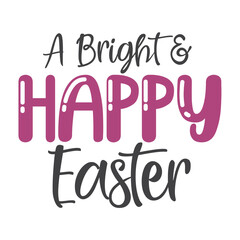 A Bright & Happy Easter svg
