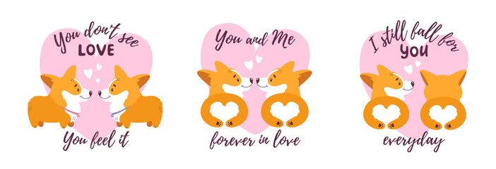 Welsh corgis in love. Valentines Day cards or t-shirt prints with couples of cute dogs, hearts and romantic quotes. Set of vector illustrations isolated on white background.