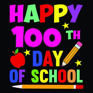 happy 100TH day of school, star apple pencil vector , happy 100 days of  school shirt print template, typography design for 100 days of school .  Stock Vector