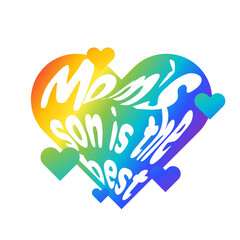 Typography text phrase distortion heart rainbow mom love son best illustration - 485551343