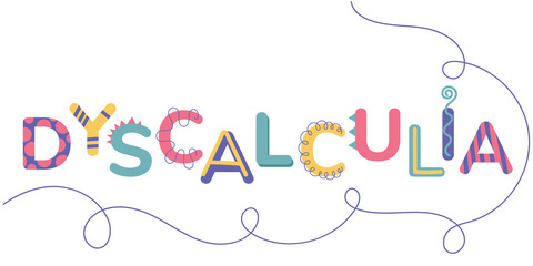 Dyscalculia concept. Colorful letters on white background. Illustration for banner, landing page or poster. 