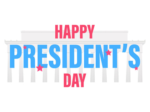 Happy President's Day. Text with stars on the background of a building with columns. Design for greeting cards, banners and promotional materials. Vector illustration