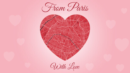 From Paris with love card, city map in heart shape. Romantic city travel cityscape. Horizontal pink and red color vector illustration.