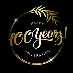 100 years anniversary golden sign with decorative branch on black background. Greeting card.