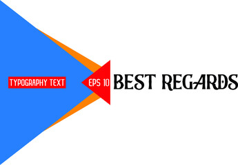 Best Regards Bold Text Lettering Phrase